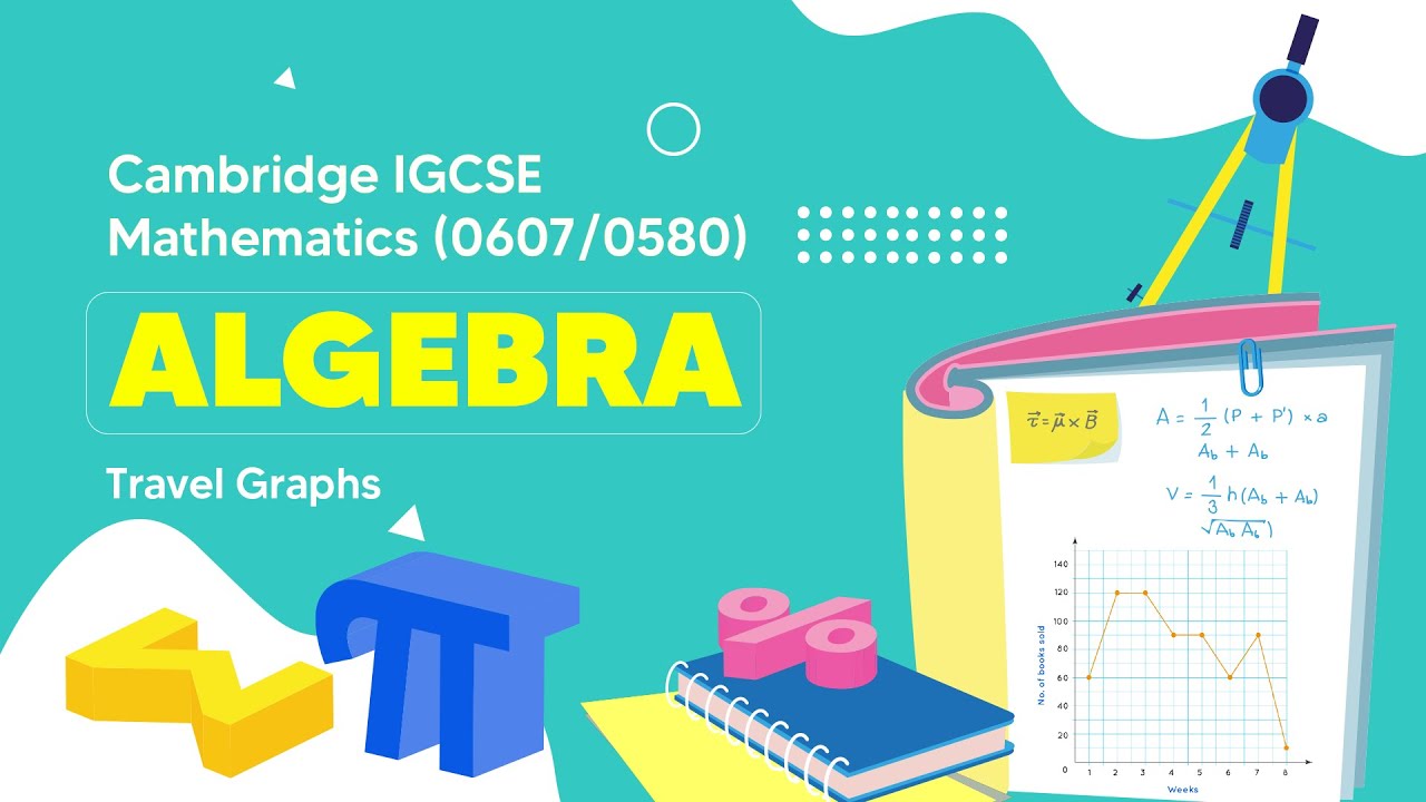 Ultimate Guide to Travel Graphs | Cambridge IGCSE Math