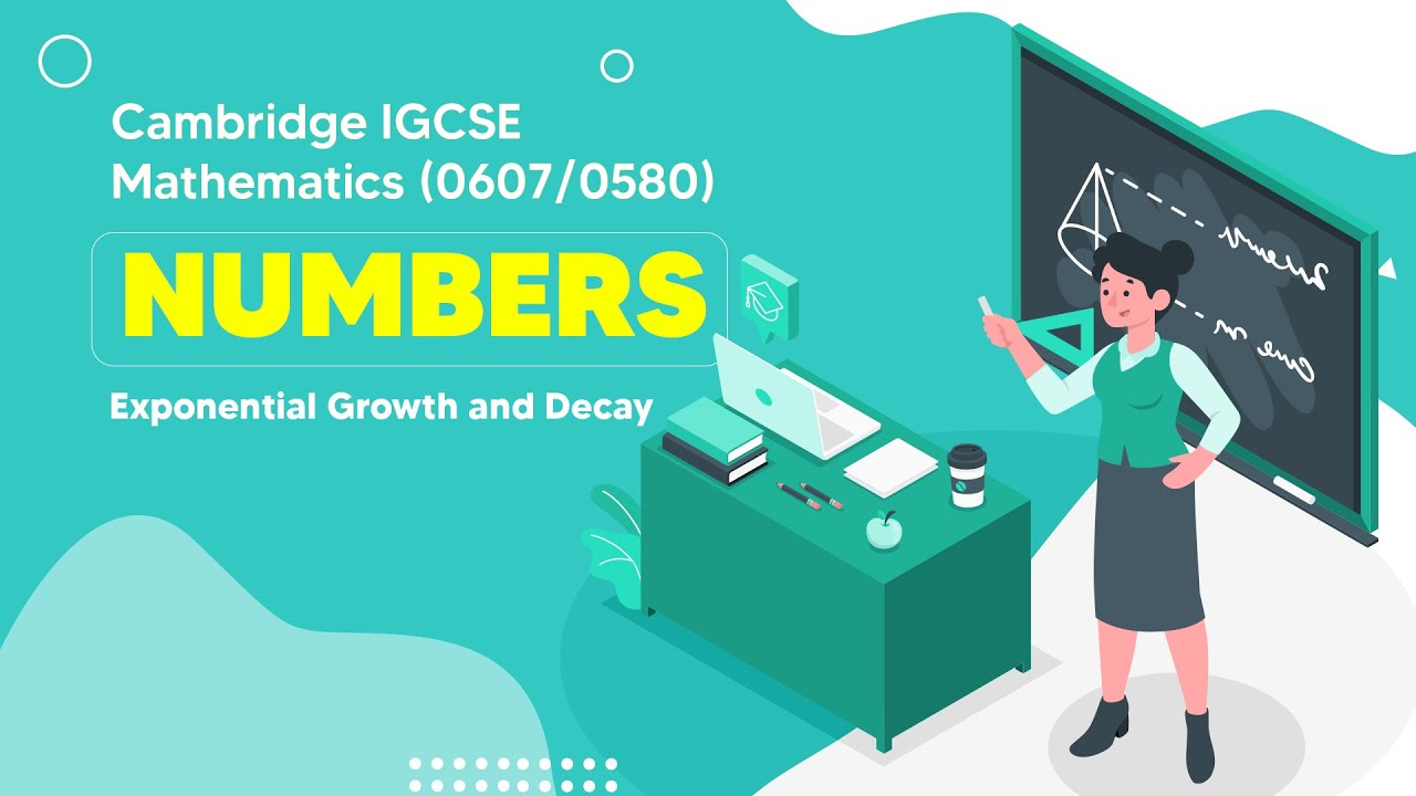 Mastering Exponential Growth and Decay: A Comprehensive Guide for IGCSE Math