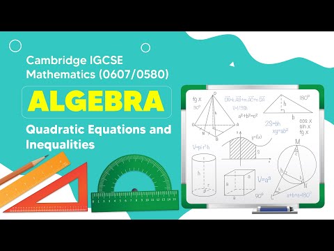 Mastering Quadratic Equations and Inequalities | Cambridge IGCSE Math