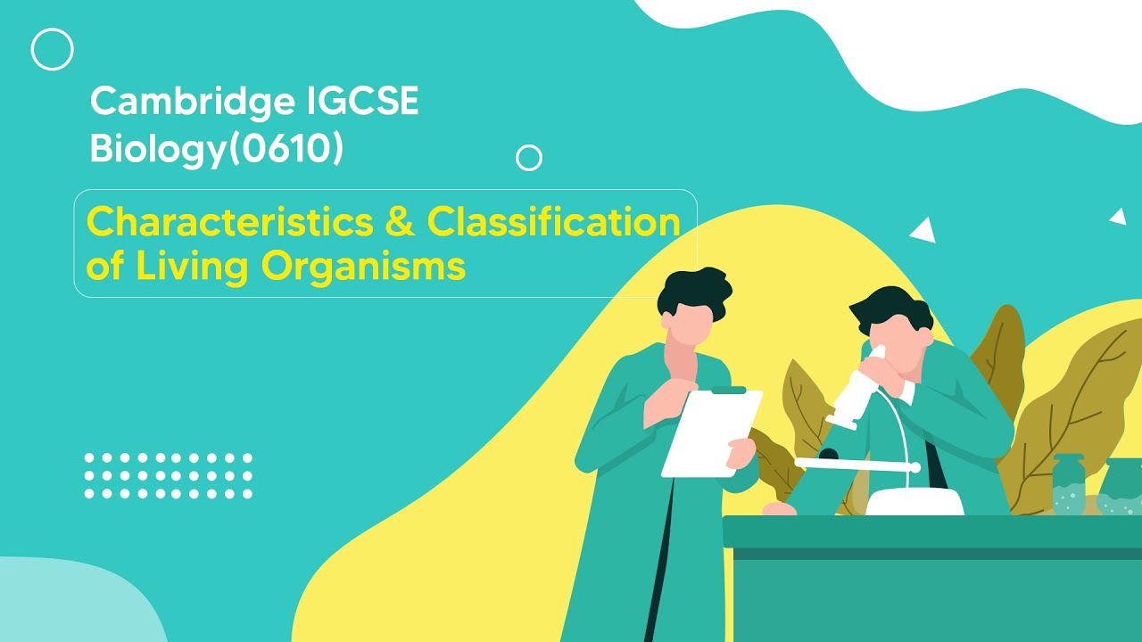 Unlocking the Secrets of Living Organisms! | Cambridge IGCSE Biology