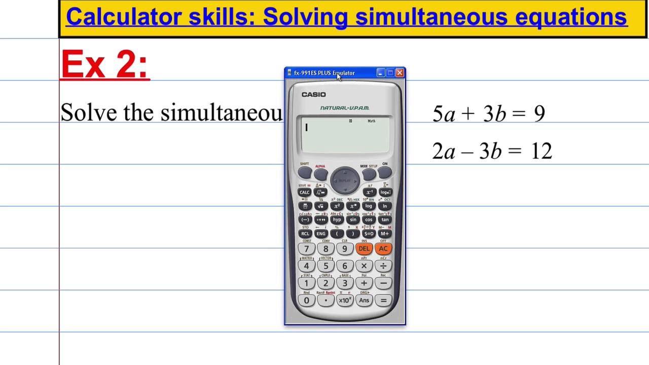 CASIO FX 991ES PLUS - Calculator skills - solving simultaneous equations