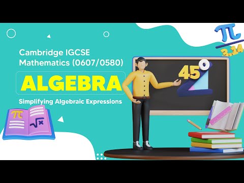 Get Ahead in IGCSE Math: Simplifying Algebraic Expressions Like a Pro!