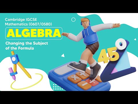 Mastering IGCSE Math Algebra: The Ultimate Guide to Changing the Subject of the Formula