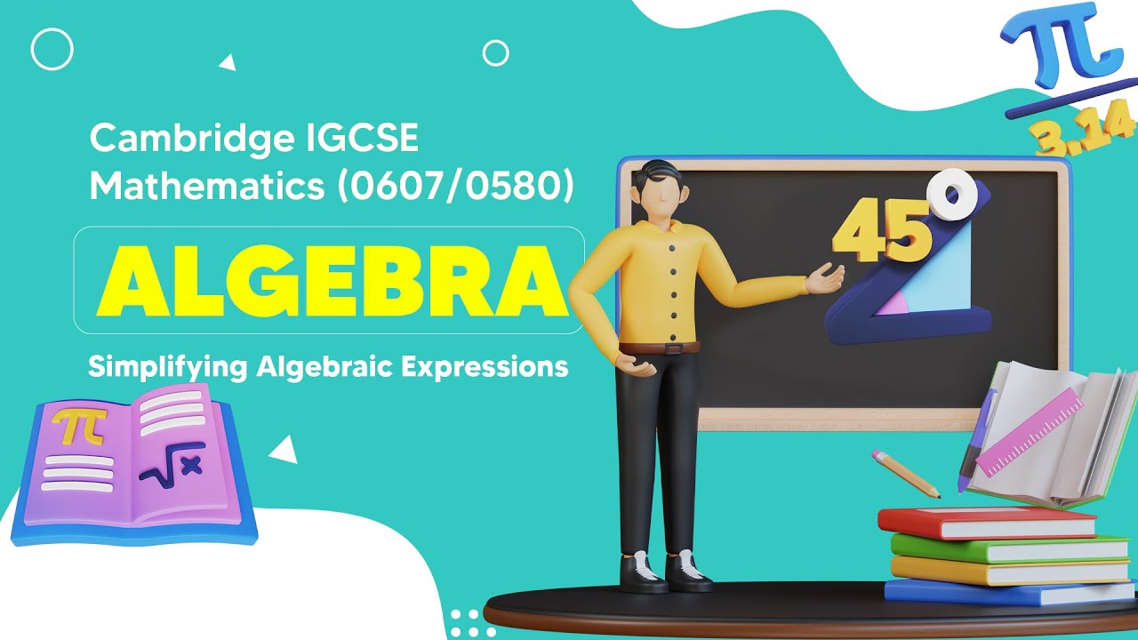 Get Ahead in IGCSE Math: Simplifying Algebraic Expressions Like a Pro!