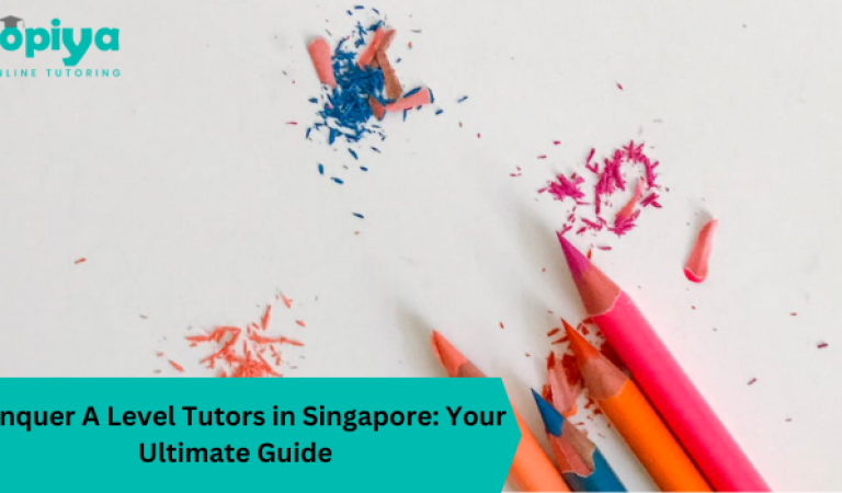 A Level Tutors in Singapore Your Ultimate Guide