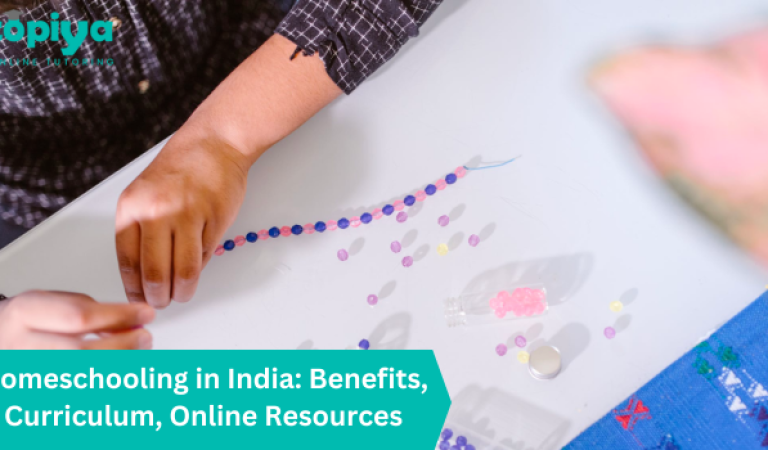 Homeschooling in India Benefits, Curriculum, Online Resources